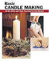 Basic Candle Making: All the Skills and Tools You Need to Get Started (Basic Books Series)