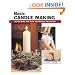 Basic Candle Making: All the Skills and Tools You Need to Get Started (Basic Books Series)