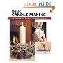 Basic Candle Making: All the Skills and Tools You Need to Get Started (Stackpole Basics)