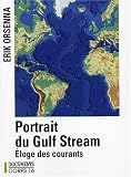 Portrait du Gulf Stream : Eloge des courants
