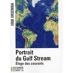 Portrait du Gulf Stream : Eloge des courants