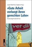 'Gute Arbeit verlangt ihren gerechten Lohn'