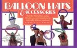 Balloon Hats and Accessories