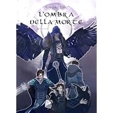 L'Ombra della Morte (La Chiamata del Destino)di Simone Lari