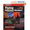Flying America's Weather: A Pilot's Tour of Our Nation's Weather Regions (General Aviation Reading series)