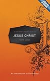 A Christian's pocket guide to Jesus Christ : an introduction to Christology