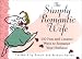 Book The Simply Romantic Wife: 150 Fun and Creative Ways to Romance Your Husband