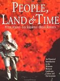 People, Land and Time: An Historical Introduction to the Relations Betweeen Landscape, Culture and Environment