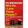 Why Do I Love These People?: How to Understand Your Family