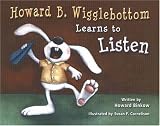 Howard B. Wigglebottom Learns to Listen