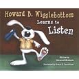 Howard B. Wigglebottom Learns to Listen