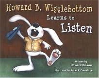 Howard B. Wigglebottom Learns to Listen