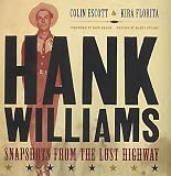 Hank Williams: Snapshots From The Lost Highway