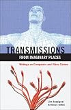 Transmissions from Imaginary Places: Video Games