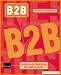 B2B: Business to Business - The Path to Profit (Financial Times Series)