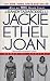 Jackie, Ethel, Joan: The Kennedy Women of Camelot