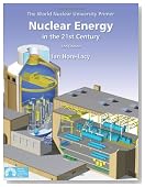 Nuclear Energy in the 21st Century: World Nuclear University Primer
