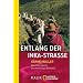 Entlang der Inka-Stra�e: Eine Frau bereist ein ehemaliges Weltreich