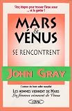 Mars et Vénus se rencontrent : Cinq étapes pour trouver l\'âme soeur ... et la garder !