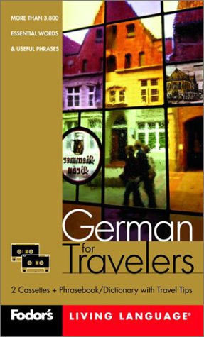 City Travel Guides Discounted  Books : Fodor's German for Travelers (Cassette Package), 2nd Edition: More than 3,800 Essential Words and Useful Phrases