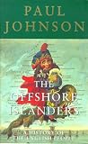 The Offshore Islanders: A History of the English People