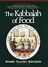 The Kabbalah of Food: Conscious Eating for Physical, Emotional and Spiritual Health