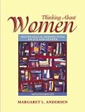 Thinking About Women: Sociological Perspectives on Sex and Gender (7th Edition)