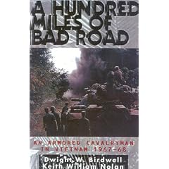 A Hundred Miles of Bad Road: An Armored Cavalryman in Vietnam, 1967-1968