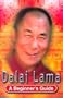 Dalai Lama: A Beginner's Guide