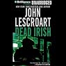 Dead Irish: A Dismas Hardy Novel