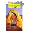 PhotoF�hrer USA - S�dutah: Wo Sie die Hingucker f�r Ihr Photoalbum finden und wie Sie sie photographieren