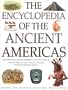 The Encyclopedia of the Ancient Americas: The Everyday Life of America's Native Peoples