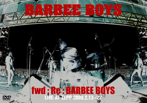 fwd:Re:BARBEE BOYS [DVD] by BARBEE BOYS