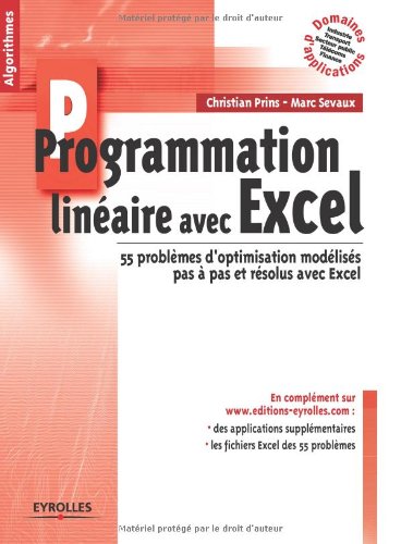 Telecharger Programmation Lineaire Avec Excel 55 Problemes D Optimisation Modelises Pas A Pas Et Resolus Avec Excel Christian Prins Marc Sevaux Pdf Olsucusi Telecharger Programmation Lineaire Avec Excel 55 Problemes D Optimisation Modelises Pas A Pas Et Resolus Avec Excel Christian Prins Marc Sevaux Pdf Olsucusi