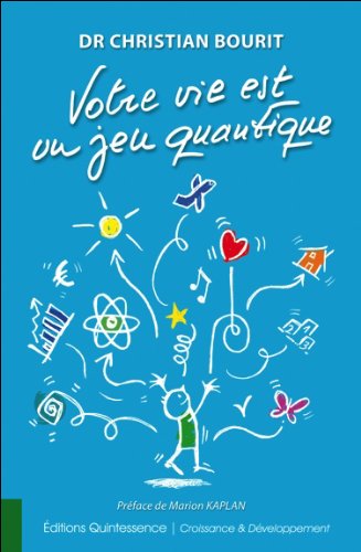 Christian Bourit Votre Vie Est Un Jeu Quantique #6: Votre vie est un jeu quantique - Recherche
