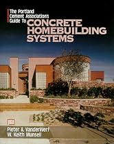 The Portland Cement Association's Guide to Concrete Homebuilding Systems