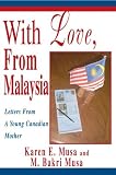 With Love, From Malaysia: Letters From A Young Canadian Mother