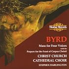 Byrd: Mass for 4 voices by William Byrd, Gregorian Chant, and Stephen Darlington