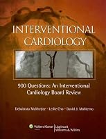 900 Questions: An Interventional Cardiology Board Review (Mukherjee, Interventional Cardiology)