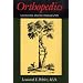 Orthopedics: A History and Iconography (Norman Orthopedic, No. 3)