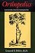Books : Orthopedics: A History and Iconography (Norman Orthopedic, No. 3)