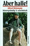 Aber hallo! - Alfred Heizmann