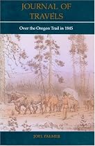 Journal of Travels Over the Oregon Trail in 1845