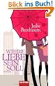 Wie die Liebe sein soll: Roman