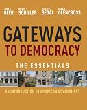 Gateways to Democracy: An Introduction to American Government, Essentials, 1st Edition