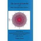 The Secret of Gravity and Other Mysteries of the Universe by Weldon Vlasak
