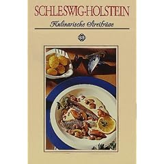 Schleswig-Holstein. Kulinarische Streifz�ge: Mit 66 Rezepten