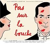  -  Pas Sur La Bouche: Un Film R&Atilde;&copy;alis&Atilde;&copy; Par Alain Resnais
