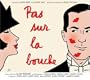 Pas sur la bouche (La musique originale du film)