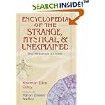 Encyclopedia of the Strange, Mystical, and Unexplained by Rosemary Guiley